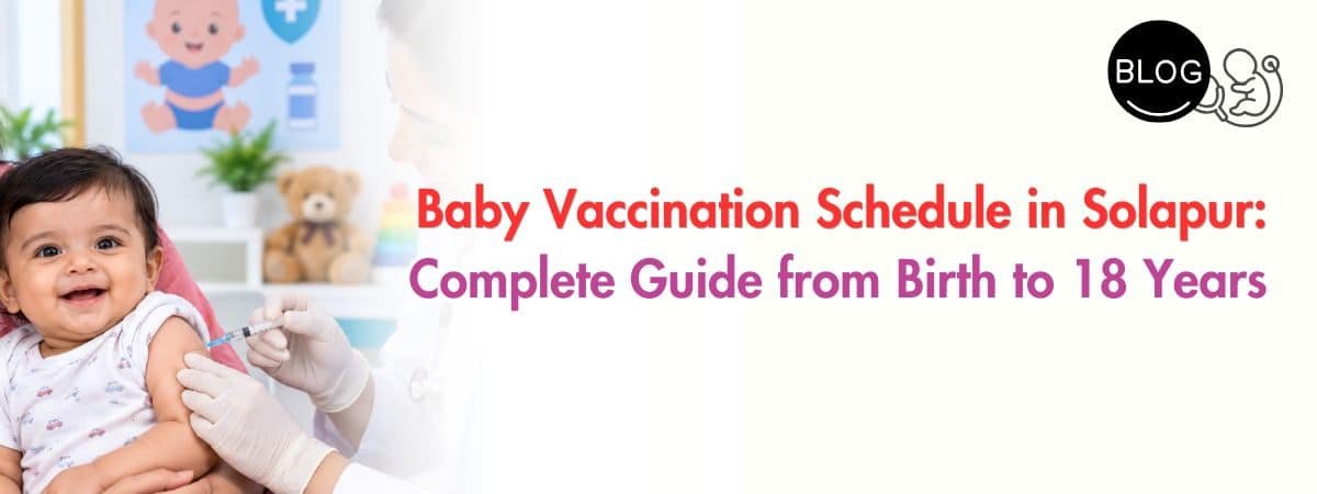 Baby Vaccination Schedule in Solapur