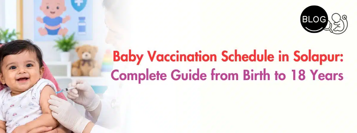Baby Vaccination Schedule in Solapur